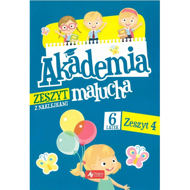AKADEMIA MALUCHA DLA 6-LATKA. ZESZYT 4 - Dragon