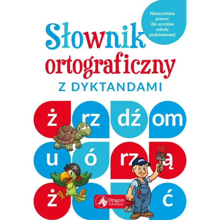 Słownik Ortograficzny Z Dyktandami Janusz Jabłoński, Katarzyna Zioła-Zemczak