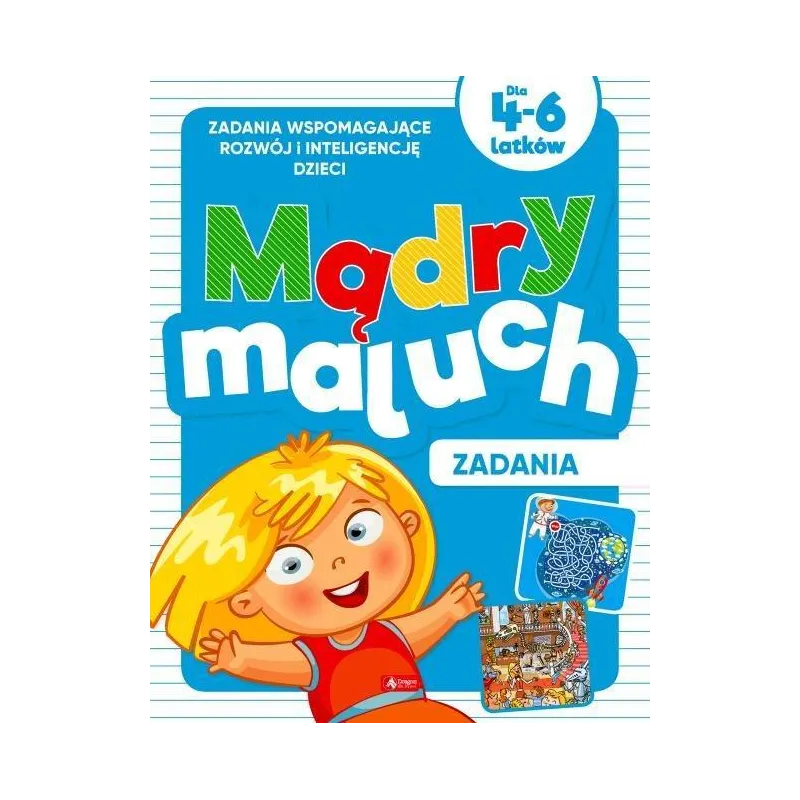 MĄDRY MALUCH. ZADANIA DLA 4-6 LATKÓW - Dragon