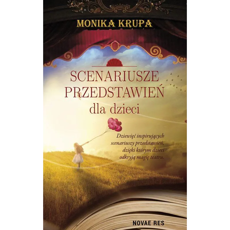 SCENARIUSZE PRZEDSTAWIEŃ DLA DZIECI Monika Krupa - Novae Res