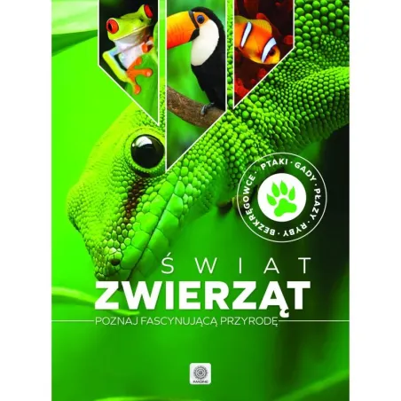 Świat Zwierząt. Poznaj Fascynującą Przyrodę