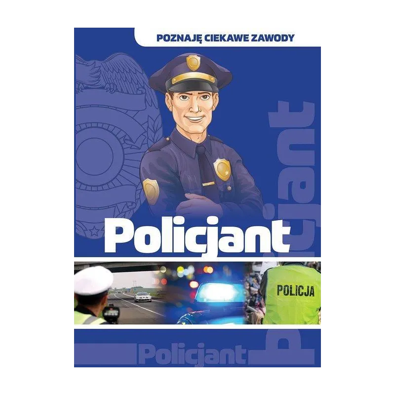 POLICJANT. POZNAJĘ CIEKAWE ZAWODY - Damidos
