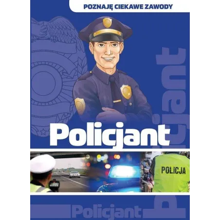 POLICJANT. POZNAJĘ CIEKAWE ZAWODY - Damidos