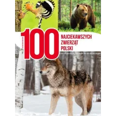 100 NAJCIEKAWSZYCH ZWIERZĄT POLSKI - Dragon