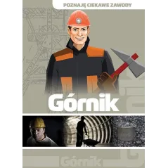 POZNAJĘ CIEKAWE ZAWODY GÓRNIK Jolanta Bąk - Damidos