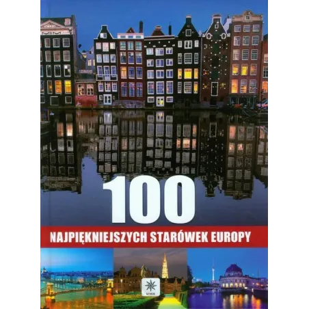 100 Najpiękniejszych Starówek Europy