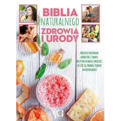 BIBLIA NATURALNEGO ZDROWIA I URODY - Dragon