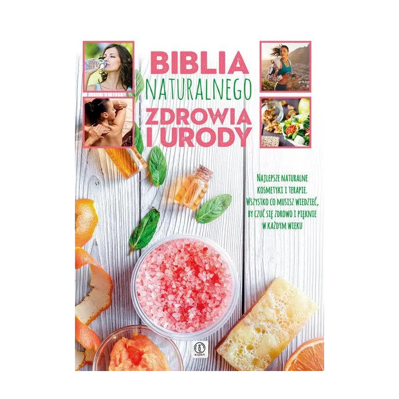 BIBLIA NATURALNEGO ZDROWIA I URODY - Dragon