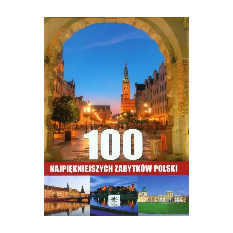 100 NAJPIĘKNIEJSZYCH ZABYTKÓW POLSKI Ewa Ressel - Dragon