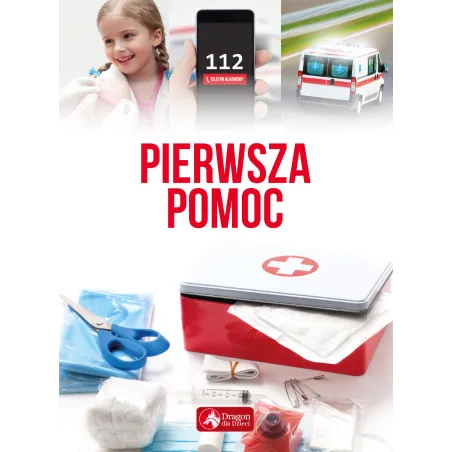 PIERWSZA POMOC Michał Kucap, Klaudiusz Nadolny - Dragon