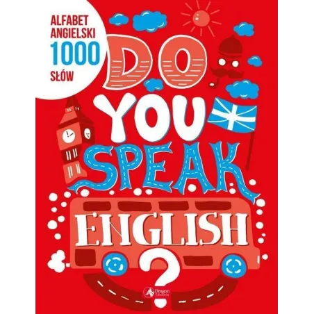 Do You Speak English?  Alfabet Angielski 1000 Słów