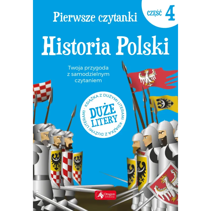 HISTORIA POLSKI. PIERWSZE CZYTANKI 4 - Dragon