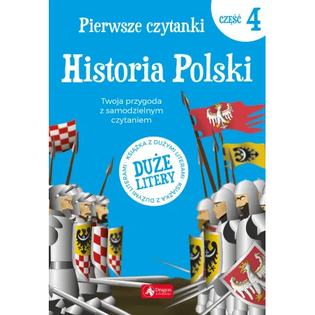 HISTORIA POLSKI. PIERWSZE CZYTANKI 4 - Dragon