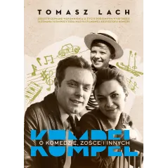 KUMPEL O KOMEDZIE ZOŚCE I INNYCH Tomasz Lach - Muza