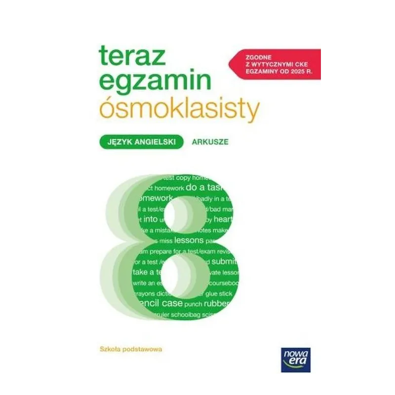 TERAZ EGZAMIN ÓSMOKLASISTY JĘZYK ANGIELSKI ARKUSZE