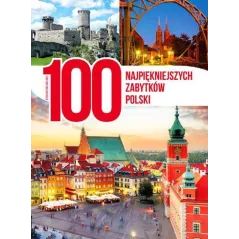 100 NAJPIĘKNIEJSZYCH ZABYTKÓW POLSKI - Dragon