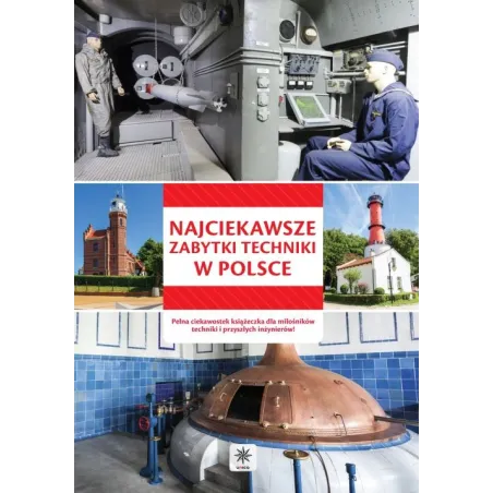 NAJCIEKAWSZE ZABYTKI TECHNIKI W POLSCE - Dragon