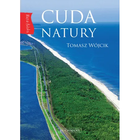 CUDA NATURY NASZA POLSKA Tomasz Wójcik - Buchmann