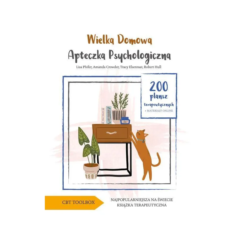 WIELKA DOMOWA APTECZKA PSYCHOLOGICZNA 200 PLANSZ TERAPEUTYCZNYCH Lisa Phifer - Levyz