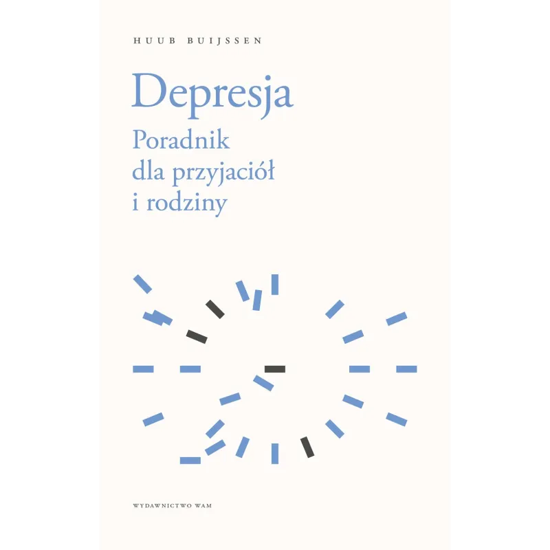 DEPRESJA. PORADNIK DLA PRZYJACIÓŁ I RODZINY - WAM