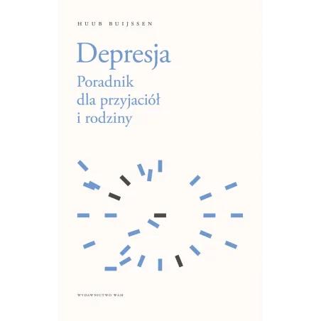 DEPRESJA. PORADNIK DLA PRZYJACIÓŁ I RODZINY - WAM