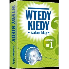 WTEDY KIEDY SZALONE FAKTY IMPREZOWA GRA TOWARZYSKA 10+