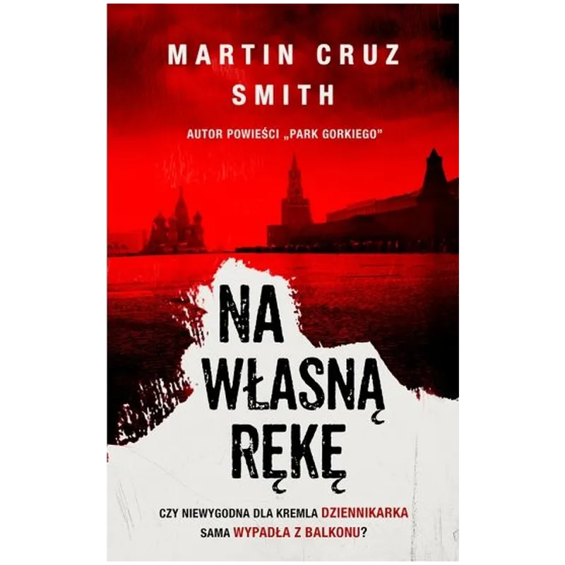NA WŁASNĄ RĘKĘ Martin Cruz Smith - Albatros