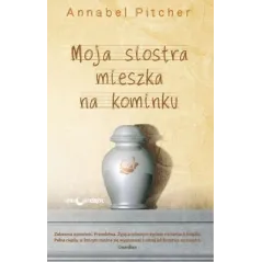 MOJA SIOSTRA MIESZKA NA KOMINKU Annabel Pitcher - Papierowy księżyc