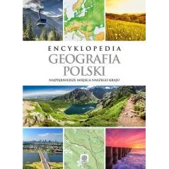 ENCYKLOPEDIA GOGRAFIA POLSKI NAJPIĘKNIEJSZE MIEJSCA NASZEGO KRAJU - Dragon