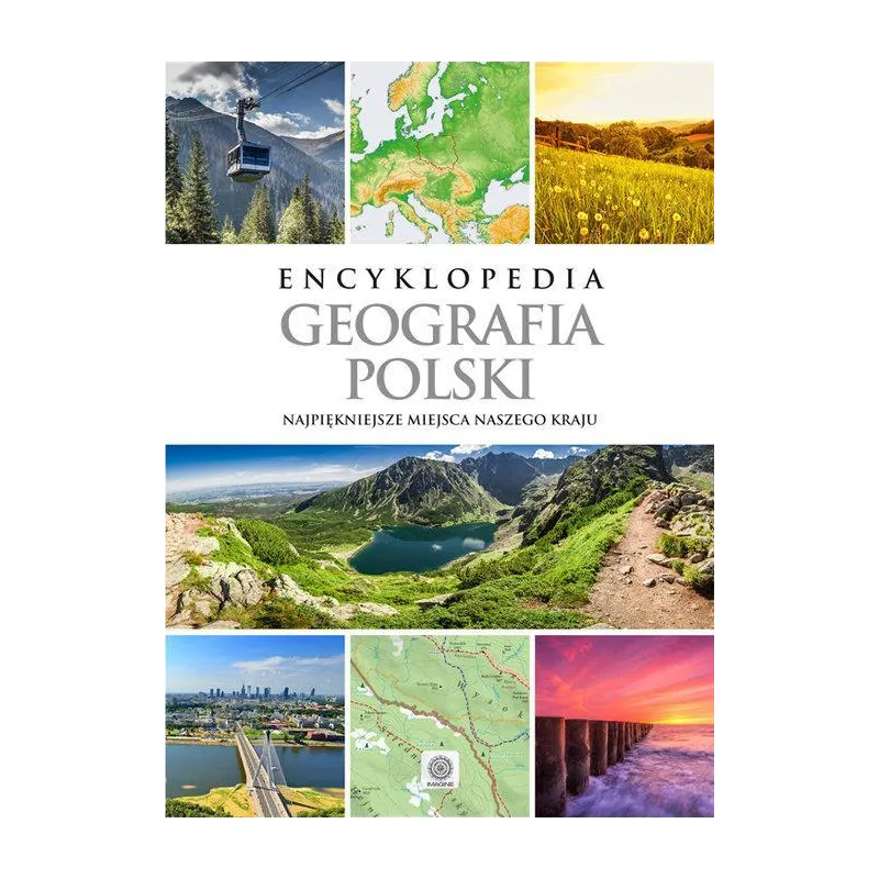 ENCYKLOPEDIA GOGRAFIA POLSKI NAJPIĘKNIEJSZE MIEJSCA NASZEGO KRAJU - Dragon