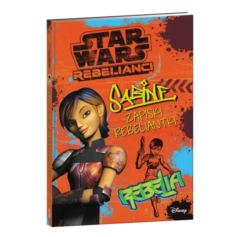 DISNEY STAR WARS REBELIANCI. SABINE - ZAPISKI REBELIANTKI - Ameet