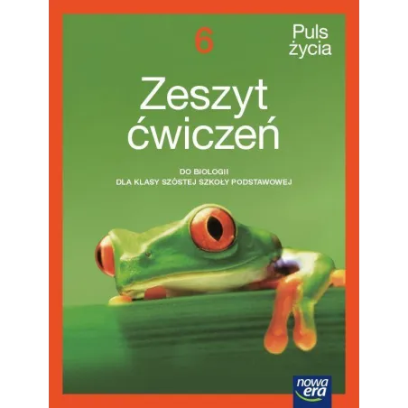 Puls Życia. Biologia. Zeszyt Ćwiczeń Dla Klasy 6 Szkoły Podstawowej