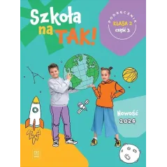 SZKOŁA NA TAK PODRĘCZNIK DLA KLASY 2 SZKOŁY PODSTAWOWEJ CZĘŚĆ 3