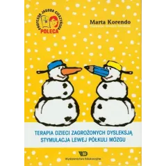 TERAPIA DZIECI ZAGROŻONYCH DYSLEKSJĄ. STYMULACJA LEWEJ PÓŁKULI MÓZGU - Wydawnictwo Edukacyjne