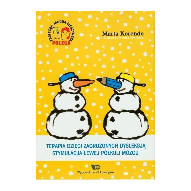 TERAPIA DZIECI ZAGROŻONYCH DYSLEKSJĄ. STYMULACJA LEWEJ PÓŁKULI MÓZGU - Wydawnictwo Edukacyjne