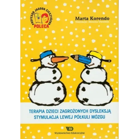 TERAPIA DZIECI ZAGROŻONYCH DYSLEKSJĄ. STYMULACJA LEWEJ PÓŁKULI MÓZGU - Wydawnictwo Edukacyjne