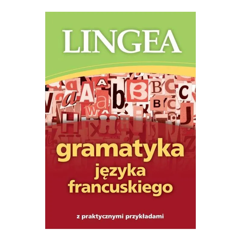 GRAMATYKA JĘZYKA FRANCUSKIEGO - Lingea