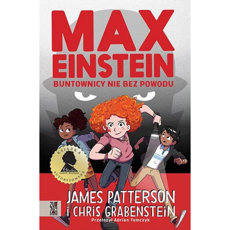 MAX EINSTEIN. BUNTOWNICY NIE BEZ POWODU James Patterson, Chris Grabenstein - Zygzaki