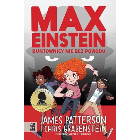 Max Einstein. Buntownicy Nie Bez Powodu  James Patterson, Chris Grabenstein