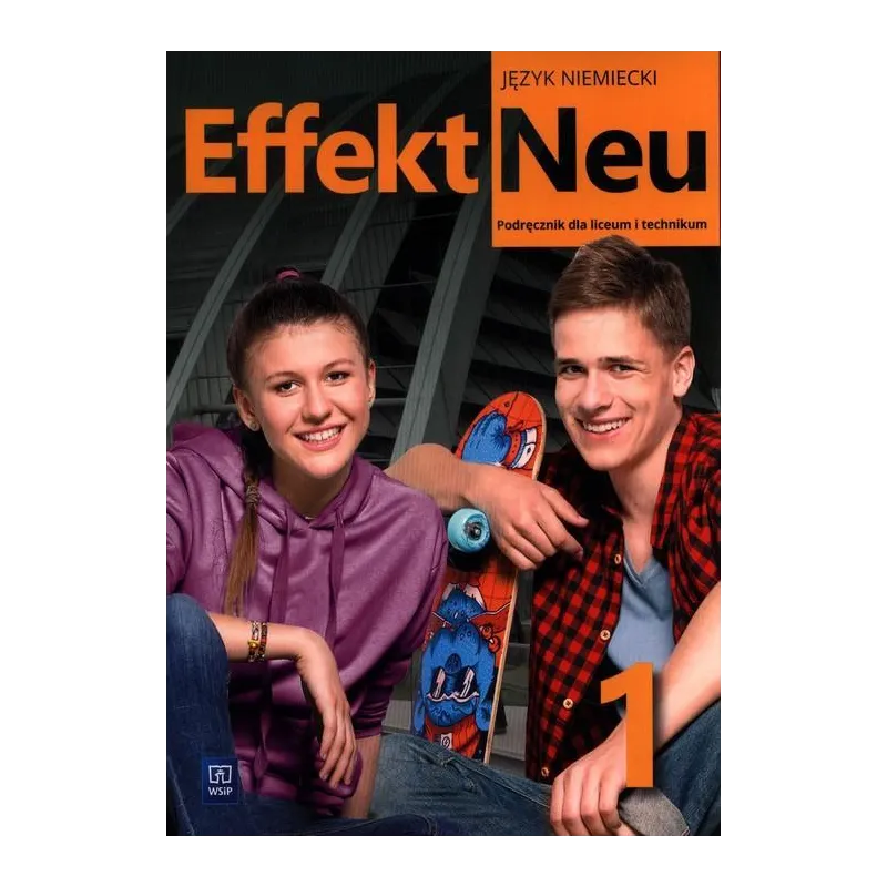 EFFEKT NEU 1 JEZYK NIEMIECKI PODRĘCZNIK Anna Kryczyńska-Pham - WSiP