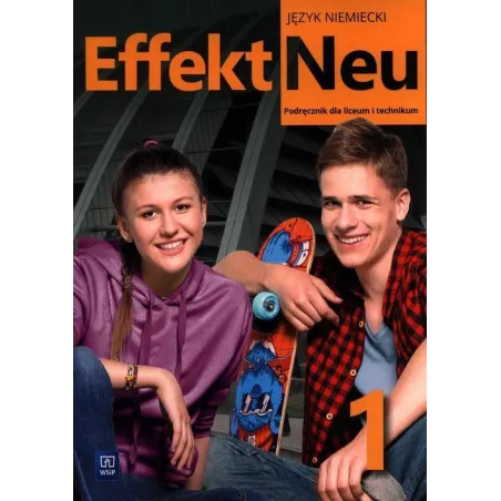 Effekt Neu 1 Jezyk Niemiecki Podręcznik Dla Liceum I Technukum