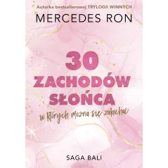 30 zachodów słońca w których można się zakochać. Bali. Tom 1 Mercedes Ron