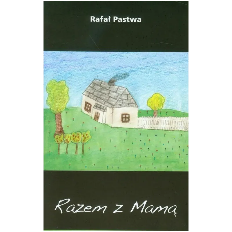 RAZEM Z MAMĄ Rafał Pastwa - Antyk Marek Derewiecki