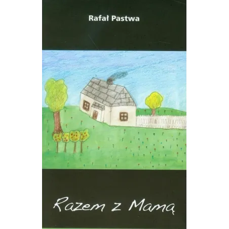 RAZEM Z MAMĄ Rafał Pastwa - Antyk Marek Derewiecki