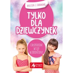 TYLKO DLA DZIEWCZYNEK BRULION Z ZABAWAMI Iwona Baturo - Dragon
