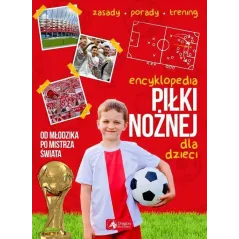 ENCYKLOPEDIA PIŁKI NOŻNEJ DLA DZIECI - Dragon