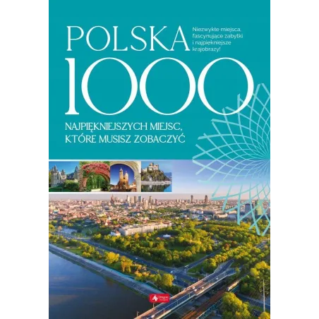 POLSKA. 1000 NAJPIĘKNIEJSZYCH MIEJSC, KTÓRE MUSISZ ZOBACZYĆ - Dragon