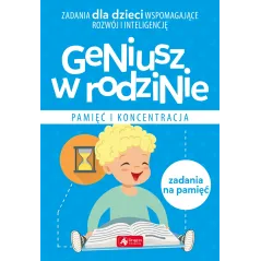 PAMIĘĆ I KONCENTRACJA GENIUSZ W RODZINIE Iwona Baturo - Dragon