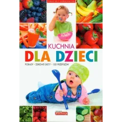 KUCHNIA DLA DZIECI Iwona Czarkowska - Dragon