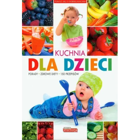 KUCHNIA DLA DZIECI Iwona Czarkowska - Dragon